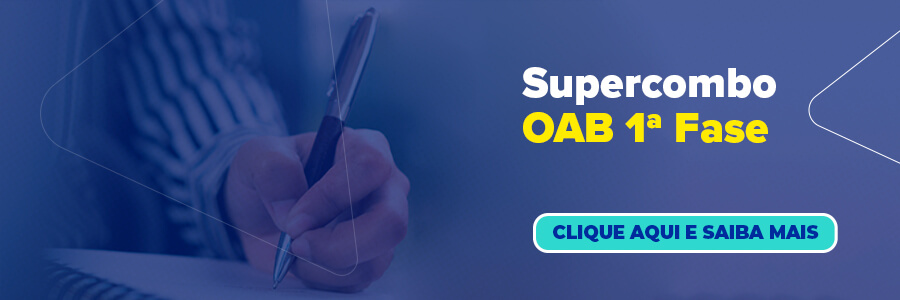 Curso Supercombo OAB 1 fase: clique e saiba mais!
